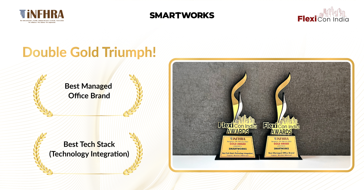 Smartworks wins two GOLD Awards at iNFHRA FlexiCon India Conference & Awards 2024
